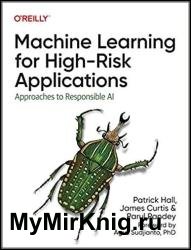 Machine Learning for High-Risk Applications: Approaches to Responsible AI (Final)
