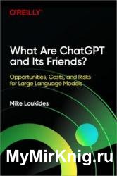 What Are ChatGPT and Its Friends?