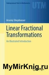 Linear Fractional Transformations: An Illustrated Introduction