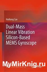 Dual-Mass Linear Vibration Silicon-Based MEMS Gyroscope