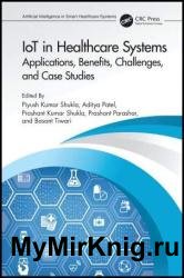 IoT In Healthcare Systems: Applications, Benefits, Challenges, and Case Studies