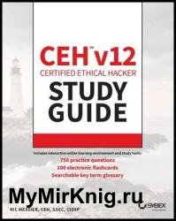 CEH v12 Certified Ethical Hacker Study Guide with 750 Practice Test Questions
