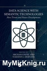 Data Science with Semantic Technologies: New Trends and Future Developments