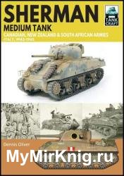 Sherman Mediun Tank: Canadian, New Zealand and South African Armies Italy, 1943-1945 (TankCraft 39)