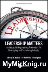 Leadership Matters: An Industrial Engineering Framework for Developing and Sustaining Industry