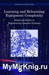 Learning and Relearning Equipment Complexity: Achieving Safety in Engineering Complex Systems