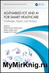 6G-Enabled IoT and AI for Smart Healthcare: Challenges, Impact, and Analysis
