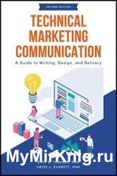 Technical Marketing Communication: A Guide to Writing, Design, and Delivery, 2nd Edition