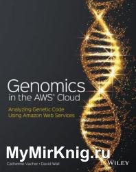Genomics in the AWS Cloud: Performing Genome Analysis Using Amazon Web Services