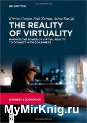 The Reality of Virtuality: Harness the Power of Virtual Reality to Connect with Consumers