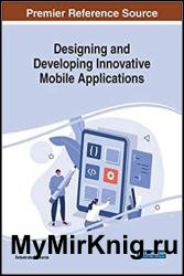 Designing and Developing Innovative Mobile Applications