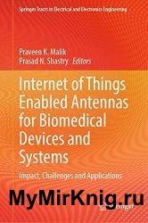 Internet of Things Enabled Antennas for Biomedical Devices and Systems: Impact, Challenges and Applications