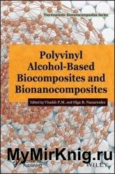 Polyvinyl Alcohol-Based Biocomposites and Bionanocomposites