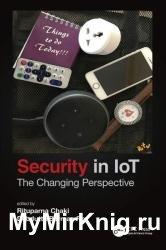 Security in IoT: The Changing Perspective
