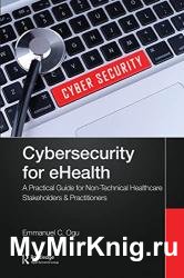 Cybersecurity for eHealth: A Simplified Guide to Practical Cybersecurity for Non-technical Stakeholders