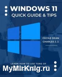 Windows 11 Quick Guide & Tips: Learn How to Use Tons of Windows 11 Hidden Features, Functions and Tricks