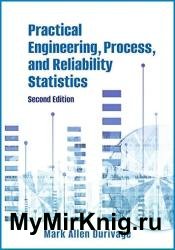 Practical Engineering, Process, and Reliability Statistics, 2nd Edition