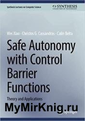 Safe Autonomy with Control Barrier Functions: Theory and Applications
