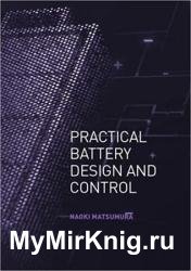 Practical Battery Design and Control