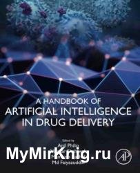 A Handbook of Artificial Intelligence in Drug Delivery