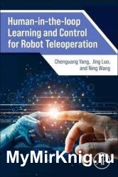 Human-In-the-loop Learning and Control for Robot Teleoperation