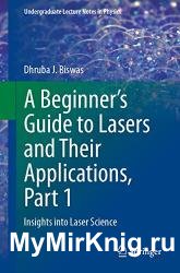 A Beginner’s Guide to Lasers and Their Applications, Part 1: Insights into Laser Science