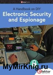 Electronic Security and Espionage: A Handbook on DIY