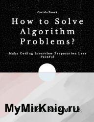 How to Solve Algorithm Problems : Make Coding Interview Preparation Less Painful