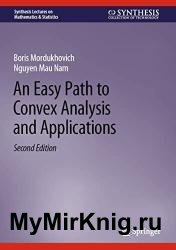 An Easy Path to Convex Analysis and Applications 2nd Edition