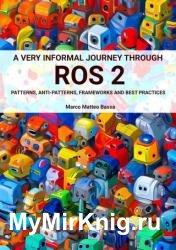 A very informal journey through ROS 2 : patterns, anti-patterns, frameworks and best practices