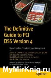 The Definitive Guide to PCI DSS Version 4: Documentation, Compliance, and Management