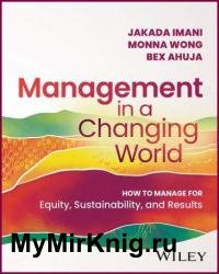 Management In a Changing World: How to Manage for Equity, Sustainability, and Results