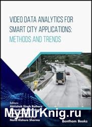 Video Data Analytics for Smart City Applications: Methods and Trends (IoT and Big Data Analytics Book 1)
