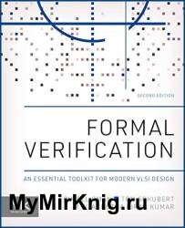 Formal Verification: An Essential Toolkit for Modern VLSI Design, 2nd Edition