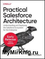 Practical Salesforce Architecture (4th Early Release)