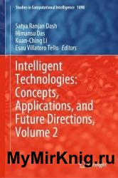 Intelligent Technologies: Concepts, Applications, and Future Directions, Volume 2