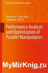 Performance Analysis and Optimization of Parallel Manipulators