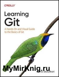 Learning Git: A Hands-On and Visual Guide to the Basics of Git (Final)