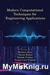 Modern Computational Techniques for Engineering Applications