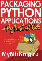 Packaging Python Applications with PyInstaller: The hands-on guide to distributable Python apps