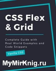CSS Flex & Grid: Complete Guide with Real World Examples and Code Snippets (Vanilla CSS)
