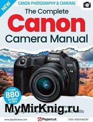 The Complete Canon Camera Manual 18th Edition 2023