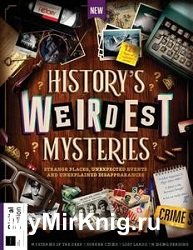 All About History - History's Weirdest Mysteries, 1st Ed, 2023