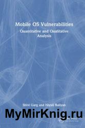 Mobile OS Vulnerabilities: Quantitative and Qualitative Analysis