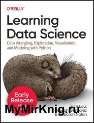 Learning Data Science: Programming and Statistics Fundamentals Using Python (Seventh Early Release)