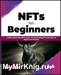 NFTs for Beginners: Understand how NFTs are revolutionizing the concept of digital ownership
