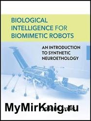 Biological Intelligence for Biomimetic Robots: An Introduction to Synthetic Neuroethology