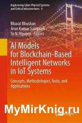 AI Models for Blockchain-Based Intelligent Networks in IoT Systems: Concepts, Methodologies, Tools, and Applications