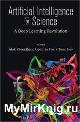 Artificial Intelligence For Science: A Deep Learning Revolution
