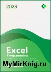 Excel Programming: From Basic Macros to Advanced VBA Techniques